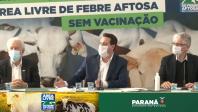 Paraná tem o reconhecimento internacional de área livre da febre aftosa sem vacinação